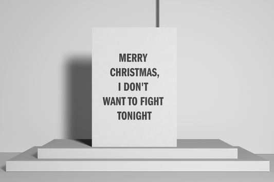 I Don't Want To Fight Tonight Holiday Card